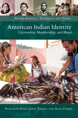 Edmo Se-Ah-Dom - American Indian identity: citizenship, membership, and blood