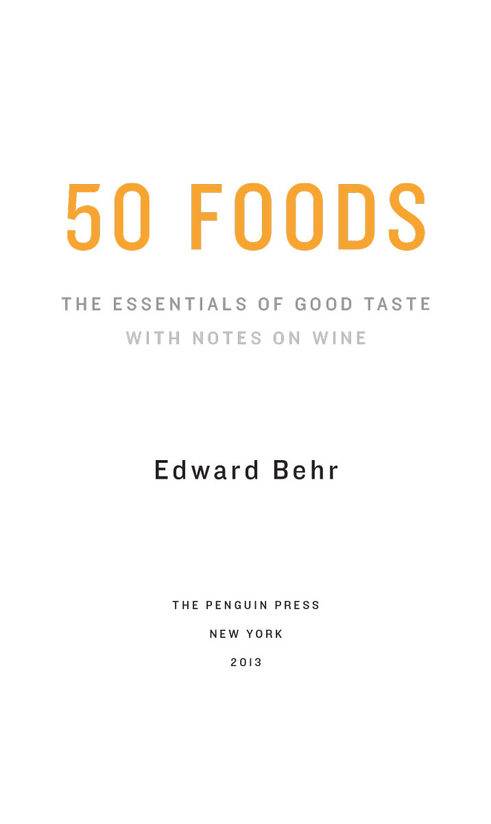 50 Foods The Essentials of Good Taste - image 3