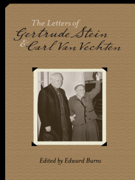 Edward Burns - The Letters of Gertrude Stein and Carl Van Vechten, 1913-1946