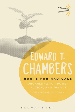 Edward T. Chambers - Roots for Radicals: Organizing for Power, Action, and Justice