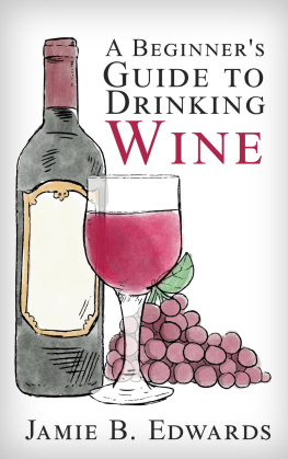 Edwards - A Beginners Guide to Drinking Wine