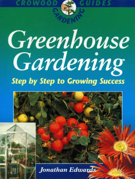 Edwards Greenhouse Gardening: Step-by-Step to Growing Success