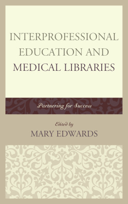 Edwards - Interprofessional education and medical libraries partnering for success