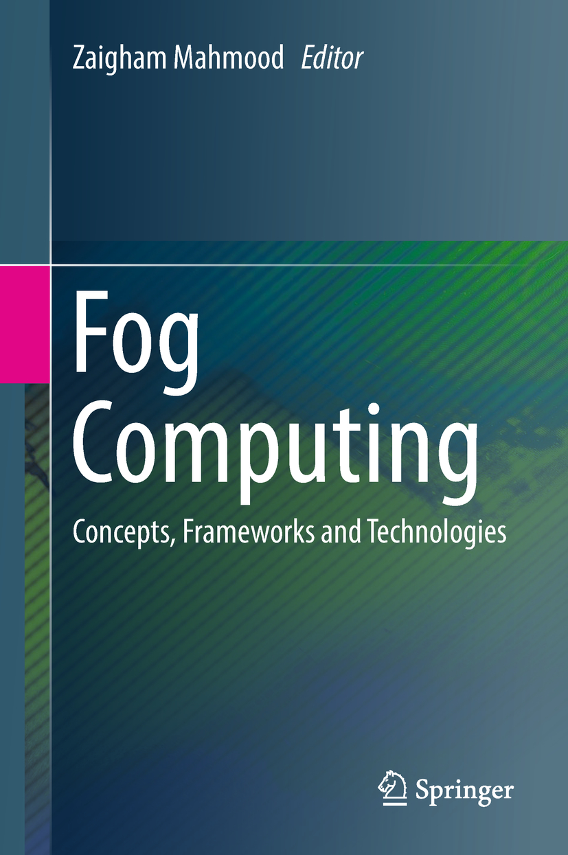 Fog Computing Concepts Frameworks and Technologies - image 1