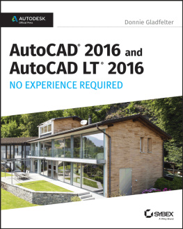 Gladfelter - AutoCAD 2016 and AutoCAD LT 2016: no experience required