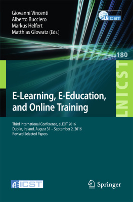 Giovanni Vincenti Alberto Bucciero Markus Helfert E-Learning, E-Education, and Online Training