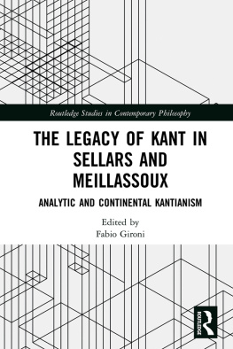 Gironi Fabio - The legacy of Kant in Sellars and Meillassoux: analytic and continental Kantianism