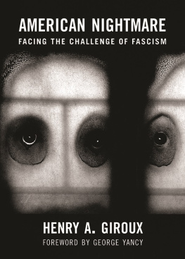 Giroux Henry A. American nightmare: facing the challenge of fascism