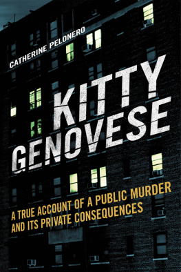 Genovese Catherine - Kitty genovese: a true account of a public murder and its private consequences