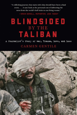 Gentile Blindsided by the Taliban: a journalists story of war, trauma, love, and loss