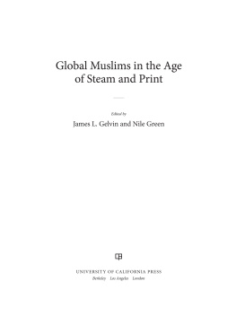 Gelvin James L. - Global Muslims in the Age of Steam and Print