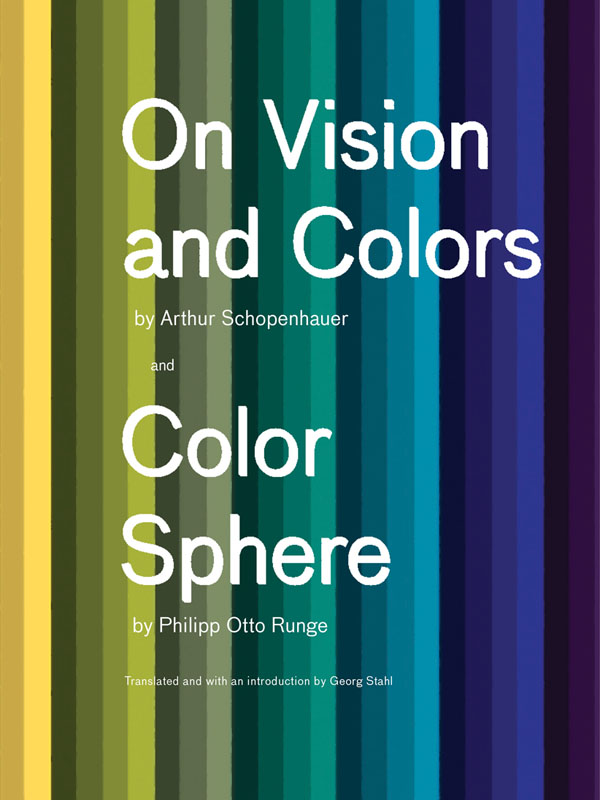 On Vision and Colors BY ARTHUR SCHOPENHAUER and Color Sphere BY PHILIPP - photo 1