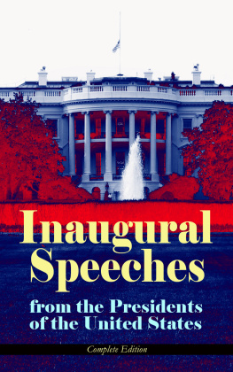 George Washington - Inaugural speeches from the presidents of the United States: complete edition