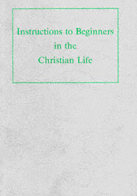 title Instructions to Beginners in the Christian Life author - photo 1