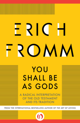 Fromm You Shall Be As Gods: A Radical Interpretation of the Old Testament and its Tradition