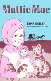 title Mattie Mae author Beiler Edna Graber Esther Rose - photo 1