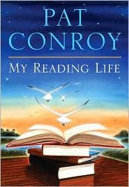 Pat Conroy - My Reading Life