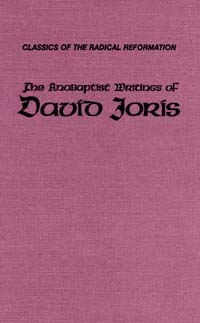 title The Anabaptist Writings of David Joris 1535-1543 Classics of the - photo 1