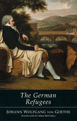 Goethe Johann Wolfgang von - The German Refugees