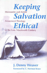 title Keeping Salvation Ethical Mennonite and Amish Atonement Theology - photo 1