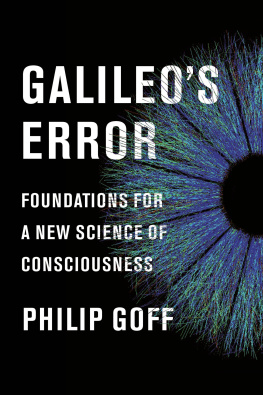 Goff Galileos error: foundations for a new science of consciousness