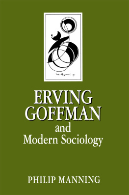 Goffman Erving Erving Goffman and Modern Sociology