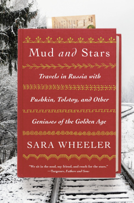 Gogolʹ Nikolaĭ Vasilʹevich Mud and stars travels in Russia with Pushkin, Tolstoy, and other geniuses of the Golden Age