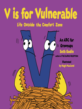 Godin Seth V is for vulnerable: life outside the comfort zone