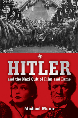 Goebbels Joseph Hitler and the Nazi Cult of Film and Fame
