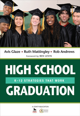 Glaze Avis E. High school graduation: K-12 strategies that work