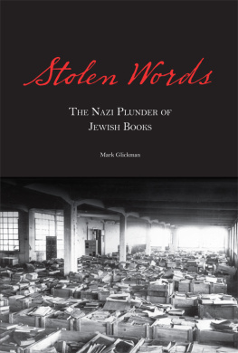 Glickman Mark - Stolen words: the Nazi plunder of Jewish books