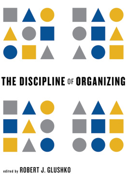 Glushko - The Discipline of Organizing: Professional Edition