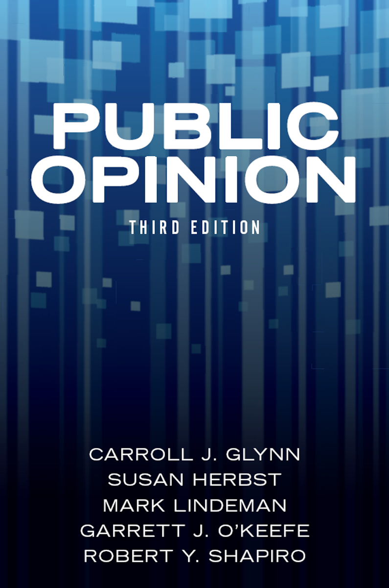 PUBLIC OPINION THIRD EDITION PUBLIC OPINION THIRD EDITION Carroll J Glynn THE - photo 1