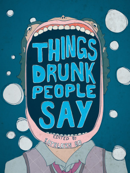 Go - Things Drunk People Say