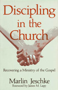 title Discipling in the Church Recovering a Ministry of the Gospel - photo 1