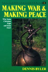 title Making War Making Peace Why Some Christians Fight and Some Dont - photo 1