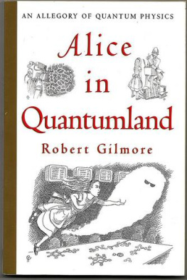 Gilmore - Robert Gilmore-Alice in Quantumland An Allegory of Quantum Physics