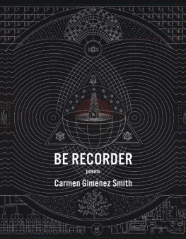 Giménez Smith - Be recorder: poems
