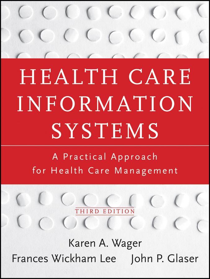 Health Care Information Systems A Practical Approach for Health Care - photo 1