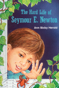 title The Hard Life of Seymour E Newton author Herold Ann - photo 1