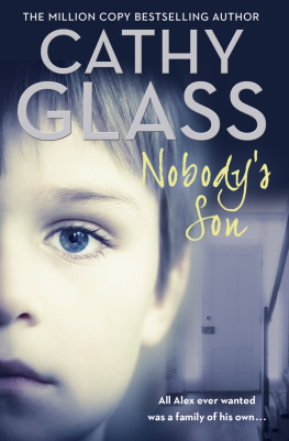 Glass - Nobodys son: all Alex ever wanted was a family of his own