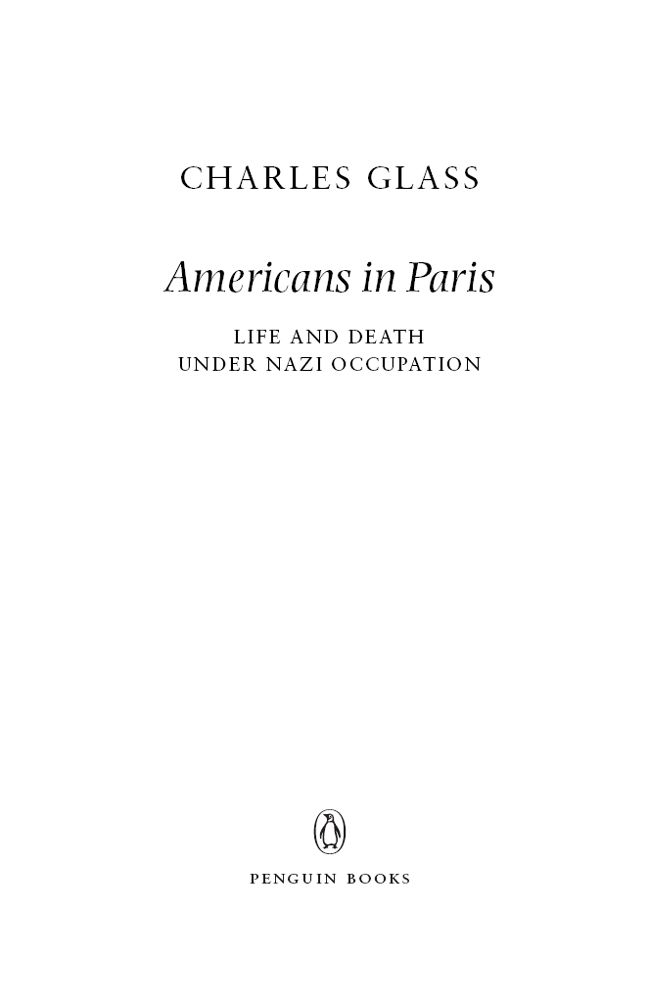 Praise for Charles Glasss Americans in Paris Charles Glass sketches in the - photo 1