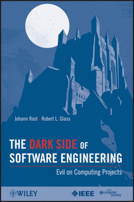 Glass Robert L.Rost Johann. The dark side of software engineering: evil on computing projects