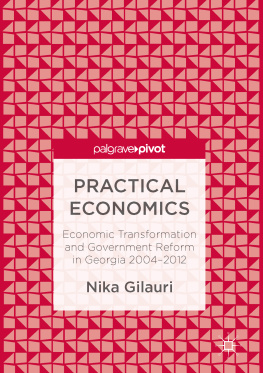 Gilauri Practical Economics Economic Transformation and Government Reform in Georgia 2004–2012