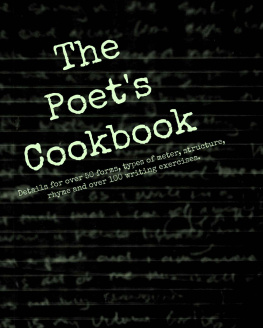 Gilbert The Poets Cookbook: Details for over 50 forms, types of meter, structure, rhyme and over 100 writing exercises.