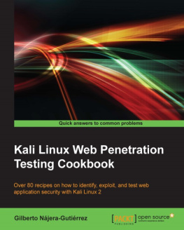 Gilberto Nájera-Gutiérrez - Kali Linux Web Penetration Testing Cookbook