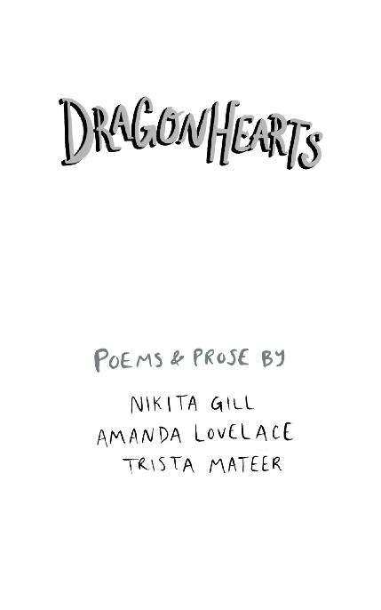 dragonhearts copyright 2019 by Nikita Gill Amanda Lovelace and Trista - photo 2