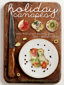 Gillespie Holiday canapés: 125 fast and delicious treats!