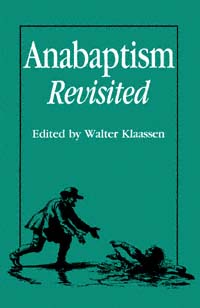 title Anabaptism Revisited Essays On AnabaptistMennonite Studies in - photo 1