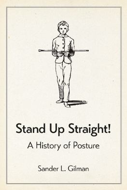 Gilman - Stand up straight! a history of posture